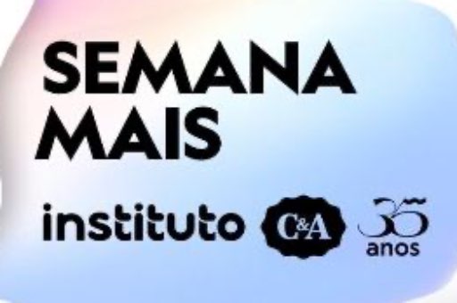 Primeira semana do instituto C&A loja SVI