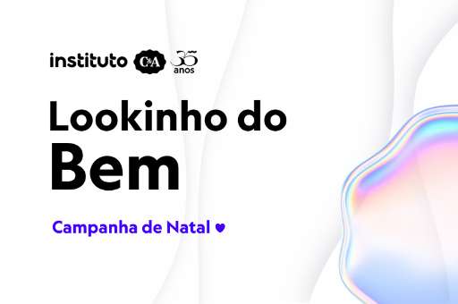 Lookinho do Bem | Campanha de Natal